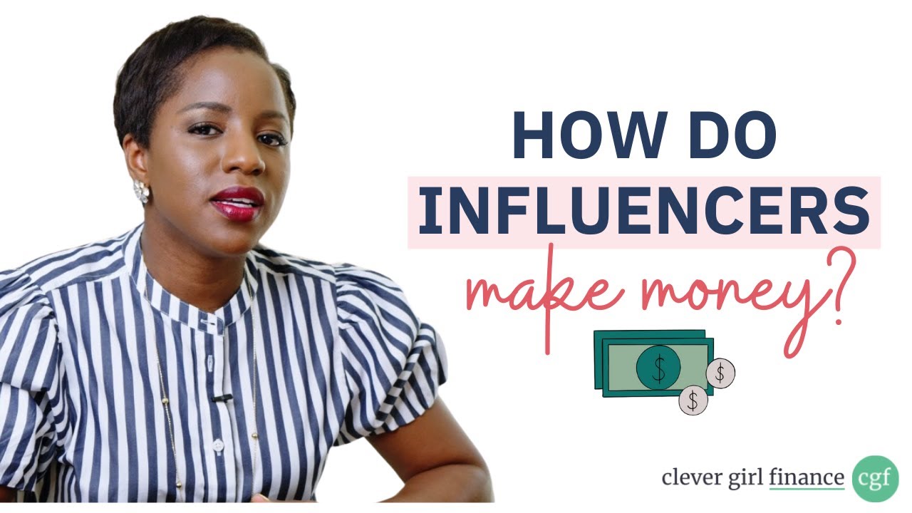 How Do Social Media Influencers Make Money? | Clever Girl Finance