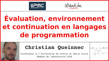 Évaluation, environnement et continuation en langages de programmation | Christian Queinnec