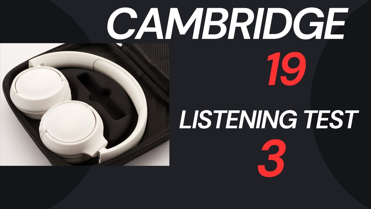 Cambridge IELTS 19 | Listening Test 3 | With Answers | HD - YouTube