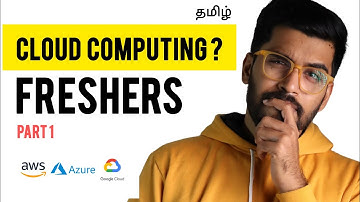 𝐂𝐥𝐨𝐮𝐝 Computing for 𝐅𝐫𝐞𝐬𝐡𝐞𝐫𝐬(Part 1): End-to-End Explained Tamil