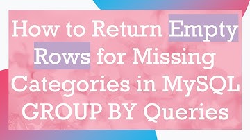 How to Return Empty Rows for Missing Categories in MySQL GROUP BY Queries