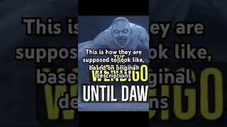 The original version is way scarier #fyp #viral #wendigo #scary #horror #creepypasta #fypシ #fypage