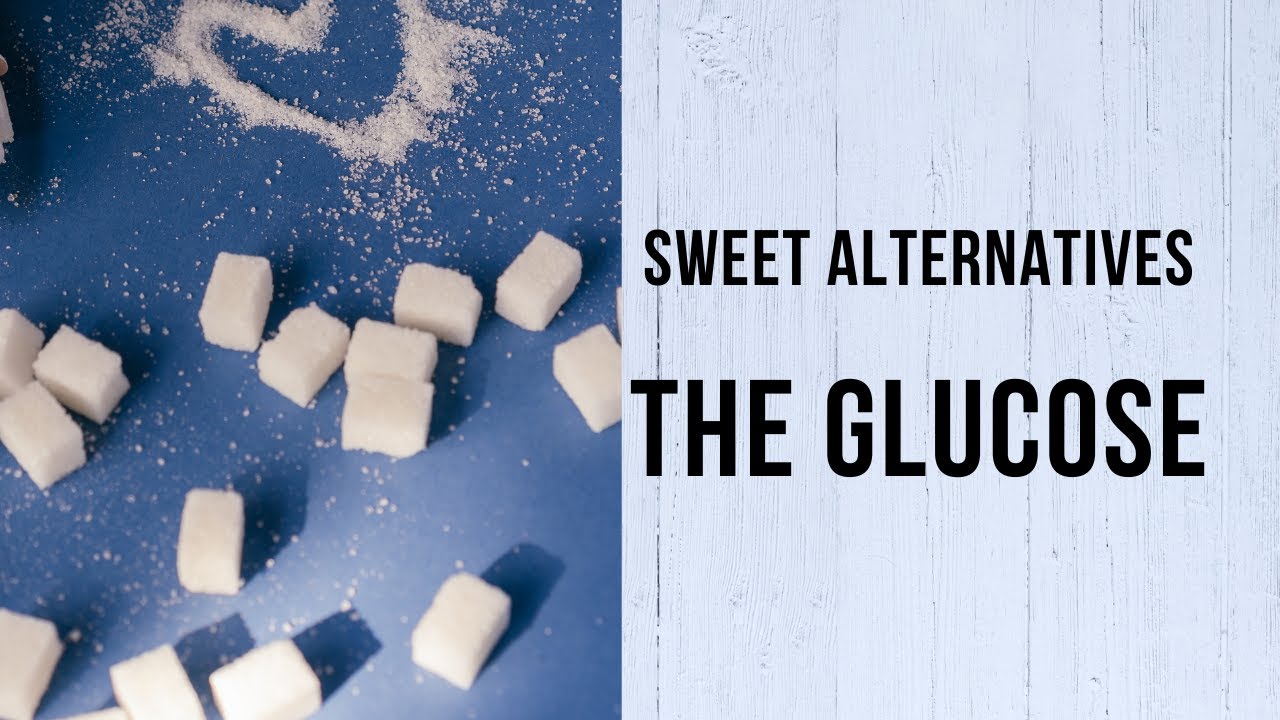 Sweet Alternatives The GlucoseSugar Su nubifact YouTube
