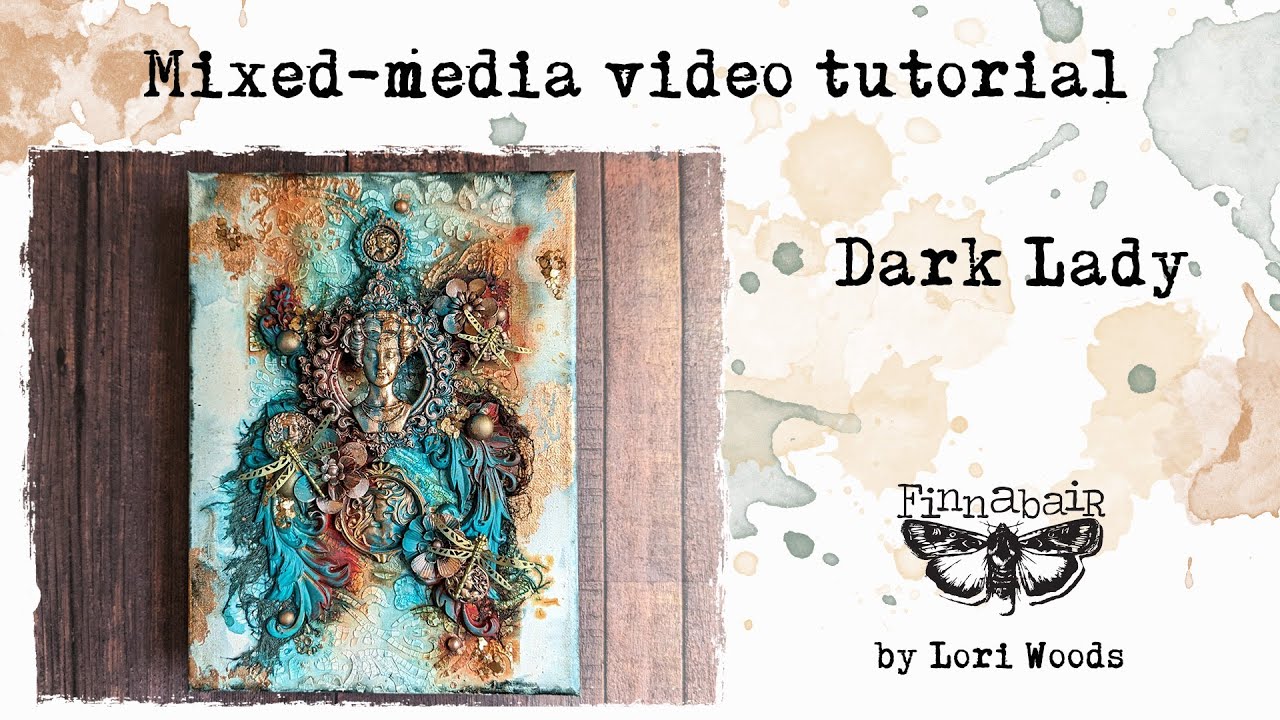 The Dark Lady- Mixed Media project for Finnabair CT - YouTube