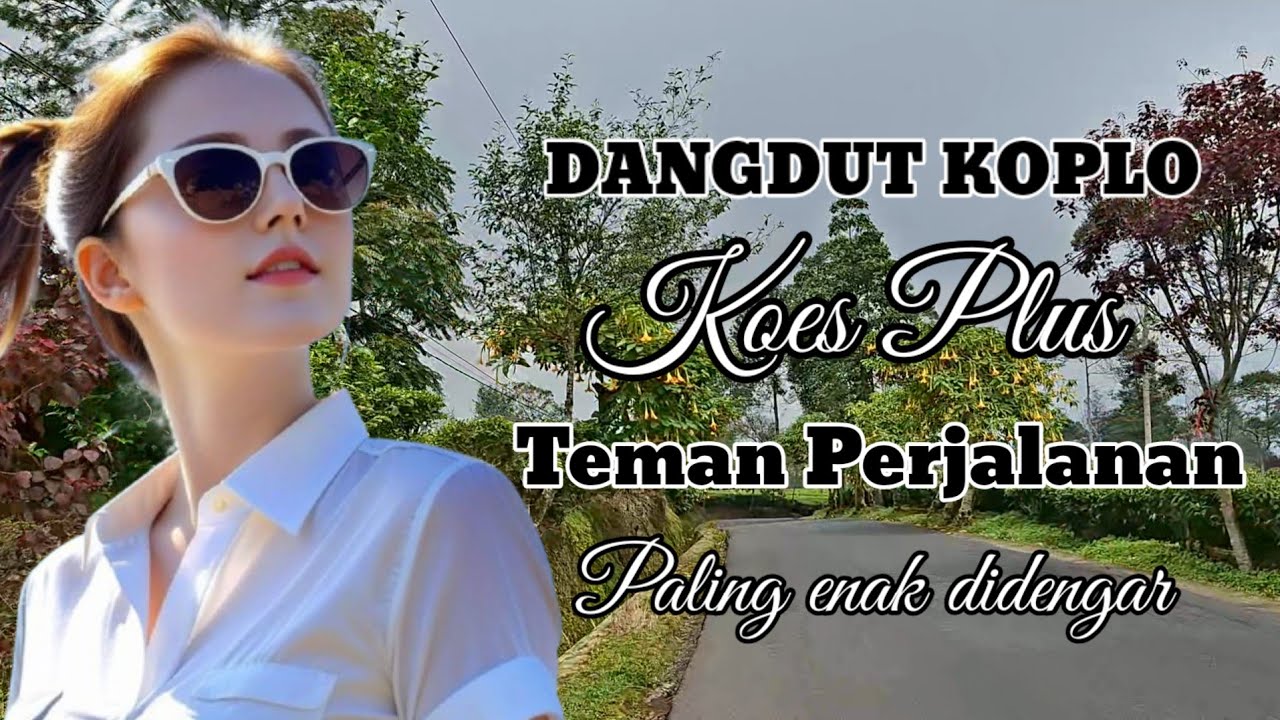 Dangdut Koes Plus Paling Enak Buat Teman Ngopi 