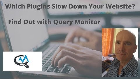 Which Plugins Slow Down Your Website? Find Out with Query Monitor