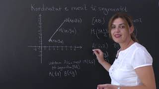 Matematika Viii - Kordinatat E Mesit Të Një Segmenti