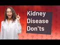 What not to take with stage 3 kidney disease?