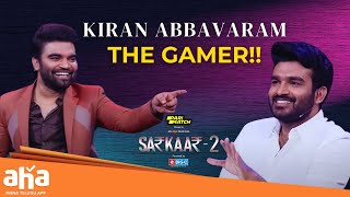 Kiran Abbavaram - The Gamer || Sarkaar 2 || Anchor Pradeep || ahavideoin