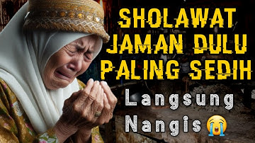 MERINDING SHOLAWAT JAMAN DULU PALING MERDU,SHOLAWAT BURDAH MENENANGKAN PIKIRAN, JIWA DAN HATI