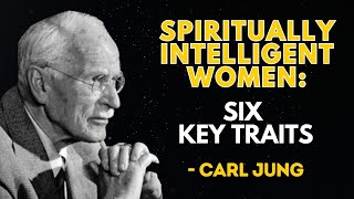 6 Invisible Traits of Women with High Spiritual Intelligence – Carl Jung