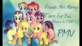 Pmv Friends Are Always There For You Remix By 174Udsi