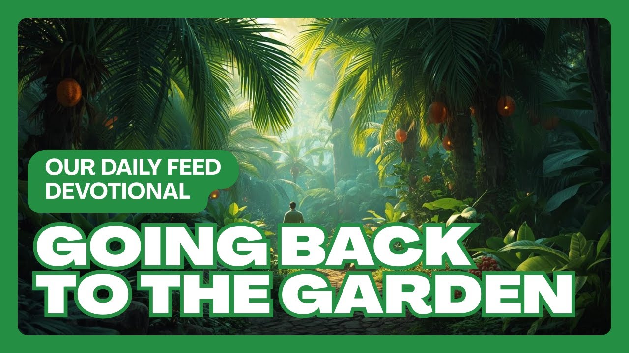 A Final Call Back to the Garden of Eden  1