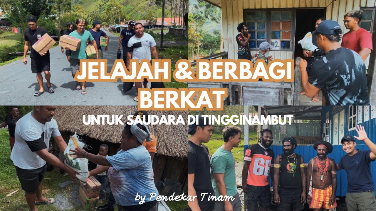PART 41 SUMBANGAN DARI ORANG BAIK UNTUK SAUDARA DI TINGGINAMBUT, JELAJAH & BERBAGI BERKAT !