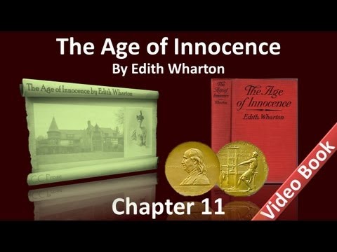 Chapter 11 - The Age of Innocence by Edith Wharton