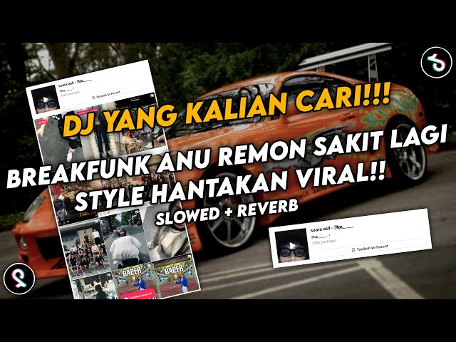 DJ BREAKFUNK ANU REMON SAKIT LAGI SOUND 𝕽𝖞𝖓𝖓_____ VIRAL FYP TIKTOK YANG KALIAN CARI(SLOWED + REVERB) class=