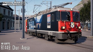 R1449: Chur - Arosa - Arosalinie - Ge 4/4 ii - Train Sim World 2