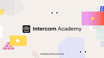 Introducing the new Intercom Academy:  For all your all on demand educational content