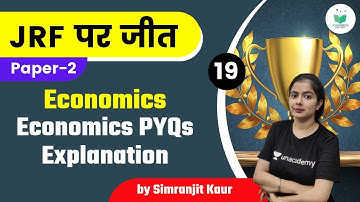 NTA UGC NET JRF 2021 | Economics by Simranjit Kaur | Economics PYQs Explanation