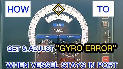 How to get and adjust for the gyro error when your vessels in port.