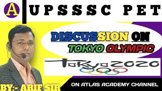 UPSSSC PET||DISCUSSION ON TOKYO OLYMPIC||TOKYO OLYMPIC RELATED IMPORTANT QUESTIONS||ATLAS ACADEMY