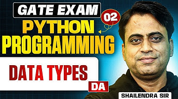 GATE Exam | Python Programming 02 | Data Types | DA