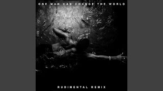 Смотреть клип One Man Can Change The World (Rudimental Remix)