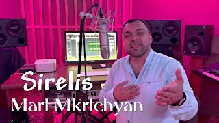 Mart Mkrtchyan - Sirelis (Cover song Sergey Zeynalyan)