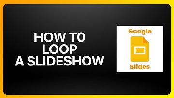 How To Loop A Slideshow In Google Slides Tutorial