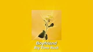 Big Time Rush - Boyfriend ( Slowed)