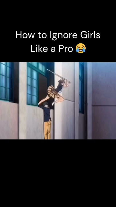 How to Ignore Girls Like a Pro