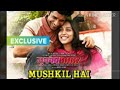 Mushkil Hai Apna Meil Priye full video son 2017 || Mukkabaaz Nawazuddin