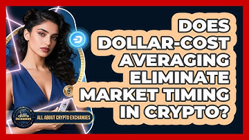 Does Dollar-cost Averaging Eliminate Market Timing In Crypto? - All About Crypto Exchanges