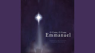 O Come, O Come, Emmanuel (feat. Michelle Woolf & Connie Nay)