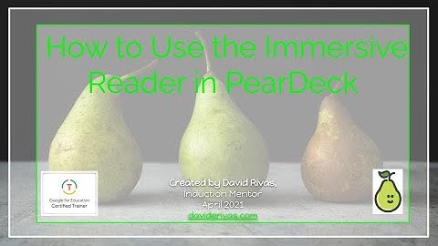 How to Use the Immersive Reader in PearDeck