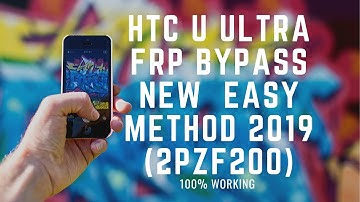 HTC U ULTRA FRP BYPASS NEW METHOD 2019 2PZF200 WITH OUT PC