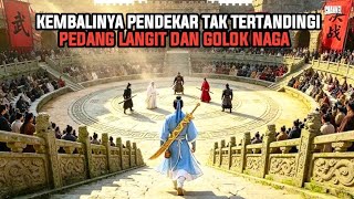 1,5 JAM | KEMBALINYA PENDEKAR TAK TERTANDINGI PEDANG LANGIT DAN GOLOK NAGA - ALUR CERITA FILM