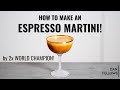 How to make an espresso martini 2x world champions ultimate recipe