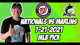 MLB Pick Washington Nationals vs Miami Marlins 7/21/21 MLB Betting Pick and Prediction