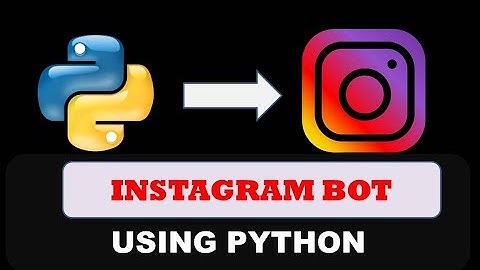 Building Instagram Bot with Python I Automate Instagram Posts I Cool Python Projects