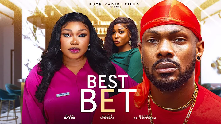 BESTBET- RUTH KADIRI DANIEL ETIM EFFIONG LILIAN AFEGBAI
