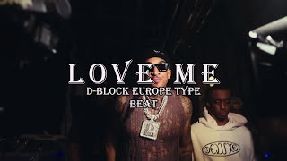 (FREE) D-Block Europe Type Beat - "Love Me" | D-Block Europe Kiki Type Beat