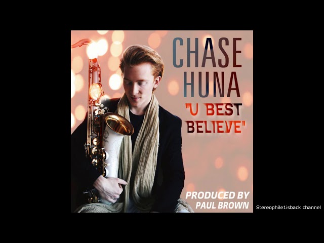Chase Huna - U Best Believe