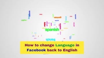 How to change Language in Facebook back to English