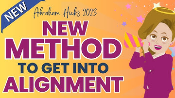 Abraham Hicks 2023: New Method to Get into Alignment🌈
