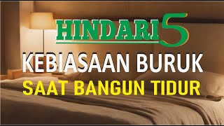 HINDARI 5 KEBIASAAN SAAT BANGUN TIDUR || #solusihidup