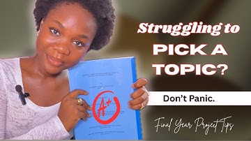 Pick a First Class Final Year Project or Dissertation TOPIC (A+ Real Student Examples) in 5 STEPS