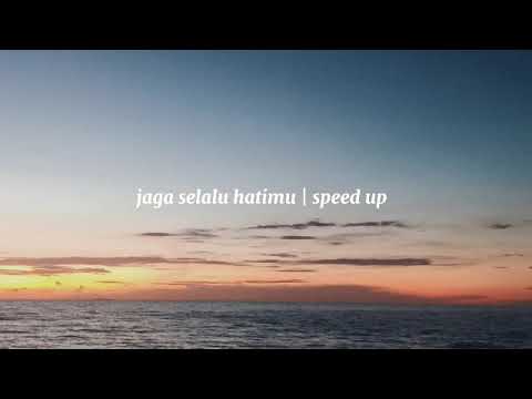 Jaga Selalu Hatimu | Seventeen | speed up