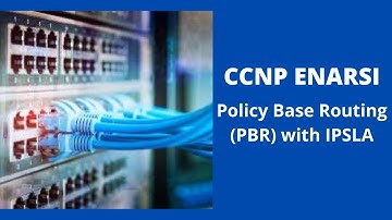 CCNP ENARSI 300-410 | Policy base routing (PBR) with IPSLA - Part 2 | Hindi