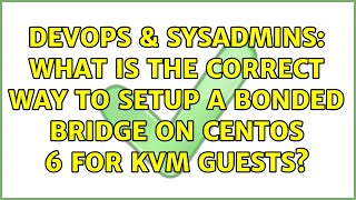DevOps & SysAdmins: What is the correct way to setup a bonded bridge on Centos 6 for KVM guests? Net Worth